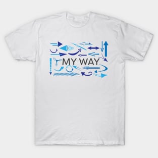 My way- Blue Arrows T-Shirt